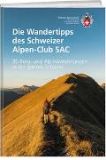 Die Wandertipps des Schweizer Alpen-Club SAC